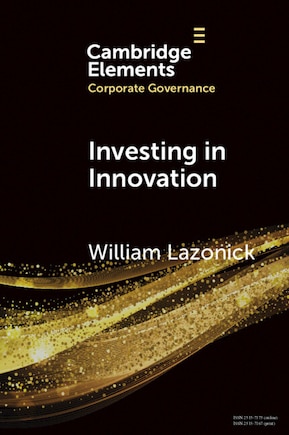 Investing in Innovation: Confronting Predatory Value Extraction in the U.S. Corporation