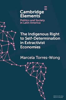 Front cover_The Indigenous Right to Self-Determination in Extractivist Economies