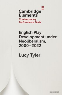 Front cover_English Play Development under Neoliberalism, 2000–2022