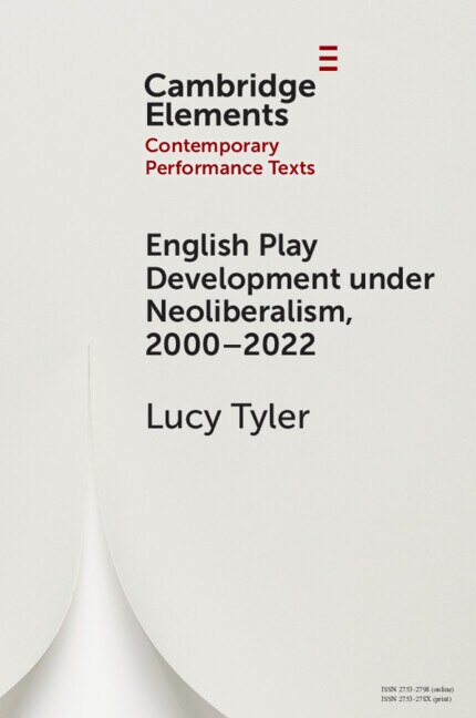 Front cover_English Play Development under Neoliberalism, 2000–2022