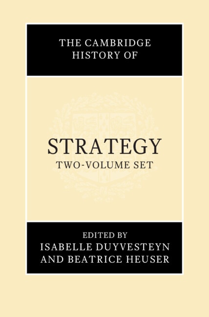 Front cover_The Cambridge History of Strategy 2 Volume Hardback Set