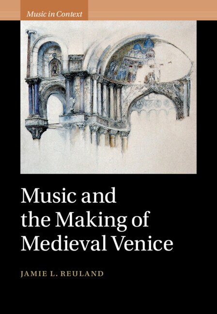 Couverture_Music and the Making of Medieval Venice