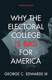 Front cover_Why the Electoral College Is Bad for America