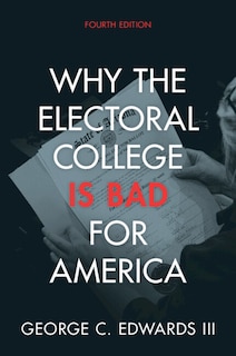 Front cover_Why the Electoral College Is Bad for America