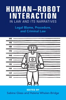 Front cover_Human–Robot Interaction in Law and its Narratives