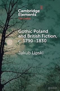 Couverture_Gothic Poland and British Fiction, c. 1790–1830
