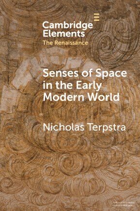 Senses of Space in the Early Modern World