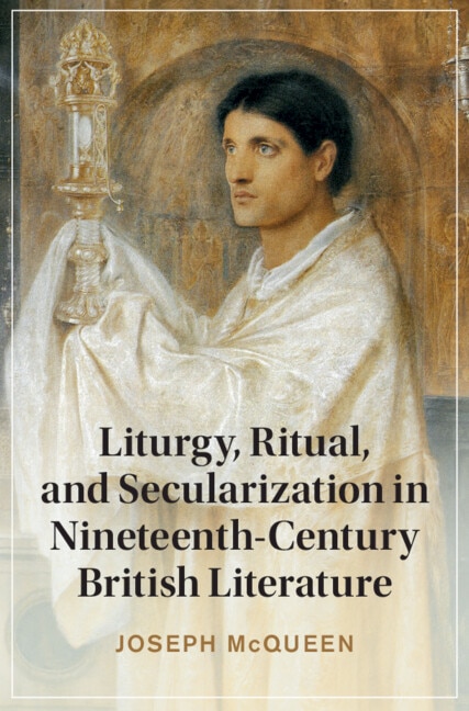 Front cover_Liturgy, Ritual, and Secularization in Nineteenth-Century British Literature