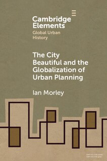Couverture_The City Beautiful and the Globalization of Urban Planning