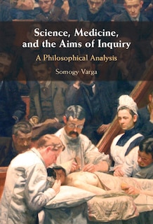 Couverture_Science, Medicine, and the Aims of Inquiry