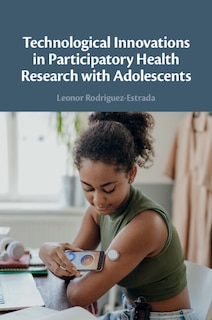 Couverture_Technological Innovations in Participatory Health Research with Adolescents