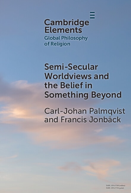 Front cover_Semi-Secular Worldviews and the Belief in Something Beyond