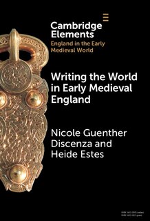 Front cover_Writing the World in Early Medieval England