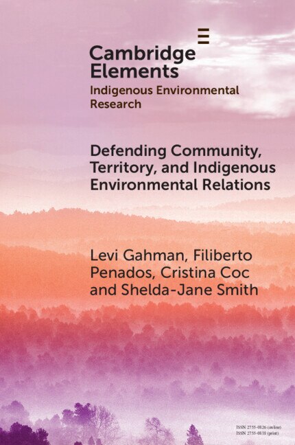Front cover_Defending Community, Territory, and Indigenous Environmental Relations