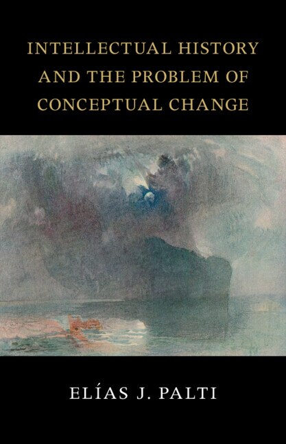 Couverture_Intellectual History and the Problem of Conceptual Change