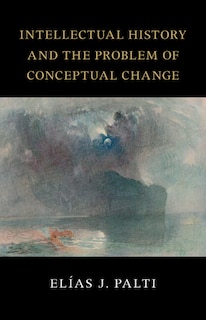 Couverture_Intellectual History and the Problem of Conceptual Change