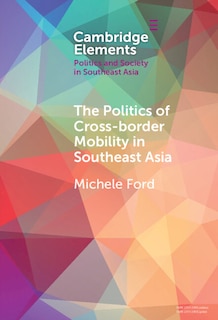 Front cover_The Politics of Cross-Border Mobility in Southeast Asia