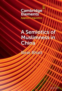 Front cover_A Semiotics of Muslimness in China