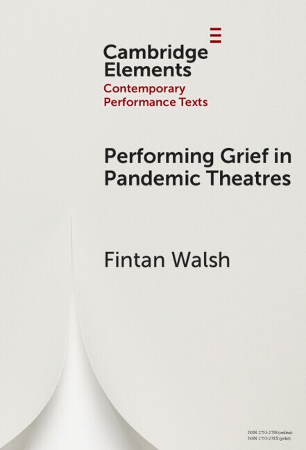 Front cover_Performing Grief in Pandemic Theatres