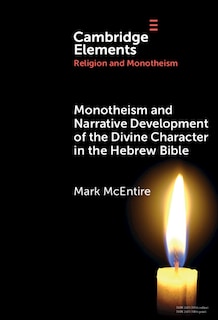 Front cover_Monotheism and Narrative Development of the Divine Character in the Hebrew Bible