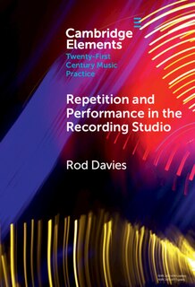 Front cover_Repetition and Performance in the Recording Studio
