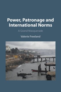 Couverture_Power, Patronage and International Norms
