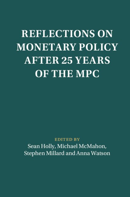 Front cover_Reflections on Monetary Policy after 25 Years of the MPC