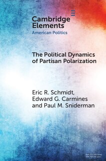 Front cover_The Political Dynamics of Partisan Polarization