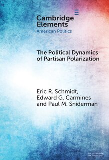 Front cover_The Political Dynamics of Partisan Polarization