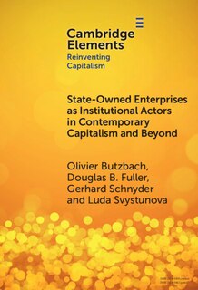 Front cover_State-Owned Enterprises as Institutional Actors in Contemporary Capitalism and Beyond