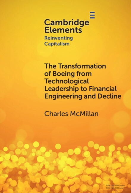 Front cover_The Transformation of Boeing from Technological Leadership to Financial Engineering and Decline