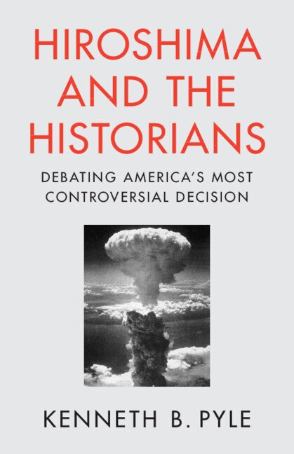 Front cover_Hiroshima and the Historians