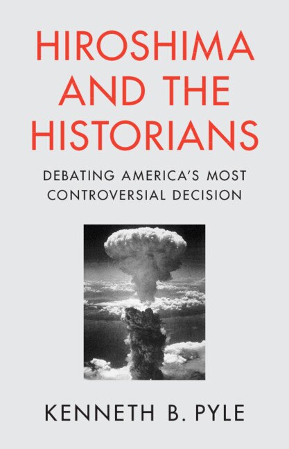 Front cover_Hiroshima and the Historians