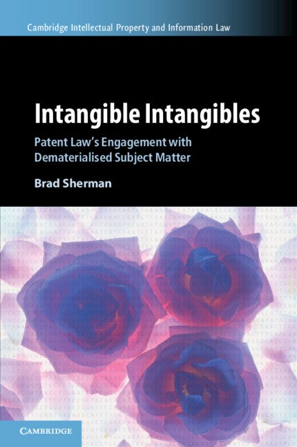 Intangible Intangibles: Patent Law's Engagement with Dematerialised Subject Matter