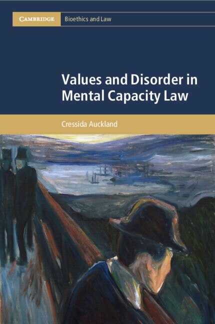 Front cover_Values and Disorder in Mental Capacity Law