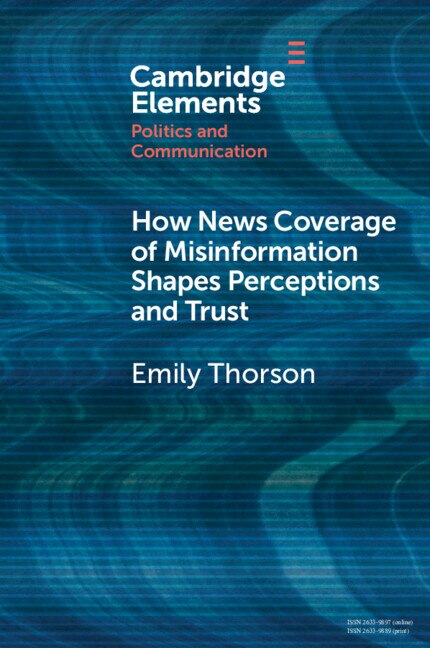 Front cover_How News Coverage of Misinformation Shapes Perceptions and Trust