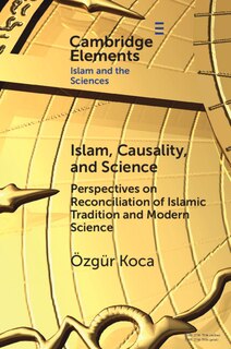 Front cover_Islam, Causality, and Science