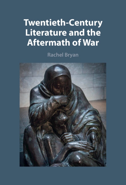 Front cover_Twentieth-Century Literature and the Aftermath of War