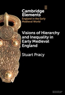 Front cover_Visions of Hierarchy and Inequality in Early Medieval England