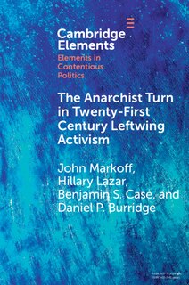 Front cover_The Anarchist Turn in Twenty-First Century Leftwing Activism
