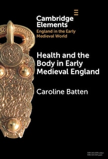 Front cover_Health and the Body in Early Medieval England