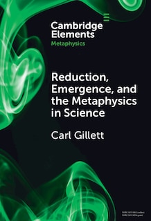 Couverture_Reduction, Emergence and the Metaphysics in Science