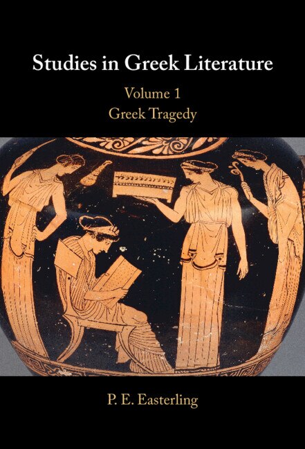 Couverture_Studies in Greek Literature: Volume 1, Greek Tragedy