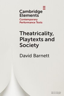 Couverture_Theatricality, Playtexts and Society