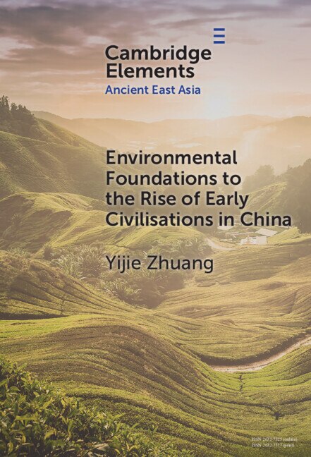 Front cover_Environmental Foundations to the Rise of Early Civilisations in China