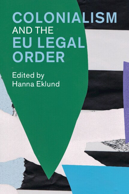 Couverture_Colonialism and the EU Legal Order