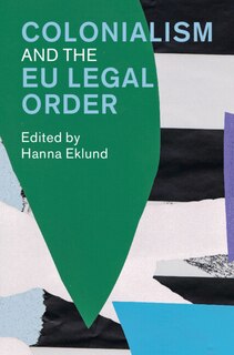 Front cover_Colonialism and the EU Legal Order