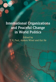 Couverture_International Organizations and Peaceful Change in World Politics