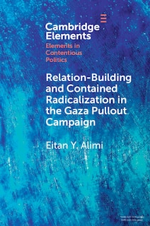 Front cover_Relation-Building and Contained Radicalization in the Gaza Pullout Campaign