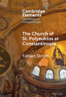 Front cover_The Church of St. Polyeuktos at Constantinople